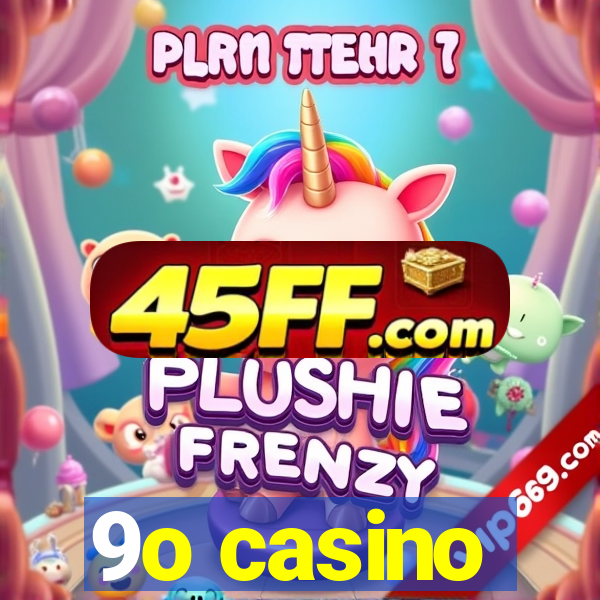 9o casino